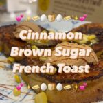 'Cinnamon Brown Sugar French Toast’ ขนมหวาน ทำง่าย ๆ เด็กชอบทาน ผู้ใหญ่ก็เลิฟค่ะ...