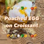 'Poached EGG on croissant' by  

เมนูดูซับซ้อน แต่วันนี้ แม้แต่ครัวซองต์ก็ทำเองไ...