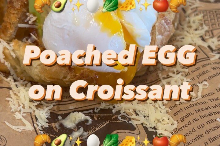 'Poached EGG on croissant' by  

เมนูดูซับซ้อน แต่วันนี้ แม้แต่ครัวซองต์ก็ทำเองไ...